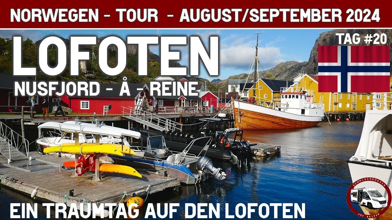 Lofoten: Nusfjord,  Å und Reine - Ein Traumtag auf den Lofoten - Roadtrip Norwegen -