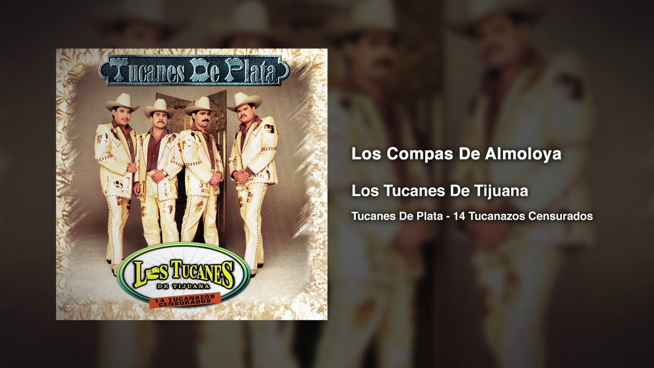 Los Compas De Almoloya – Los Tucanes De Tijuana (Audio Oficial)