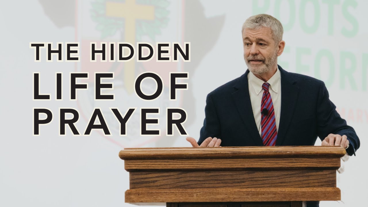 Paul Washer: The Hidden Life of Prayer