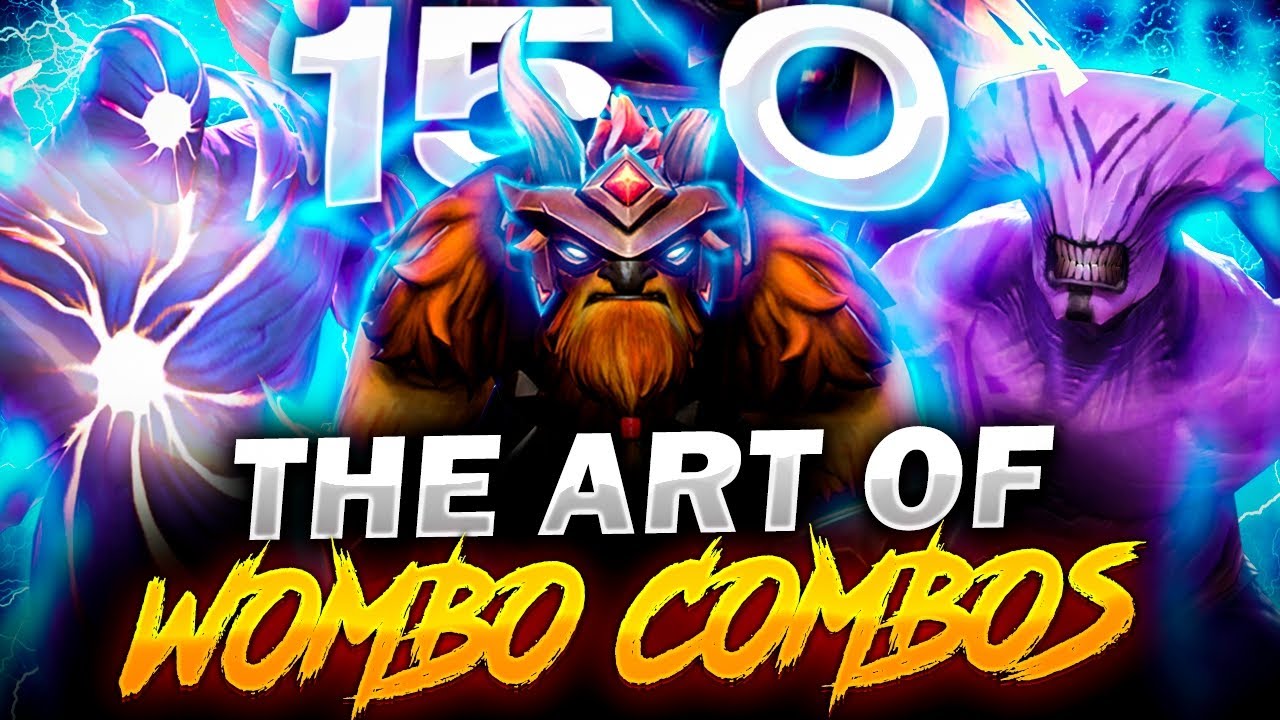 Dota 2 - The Art of Wombo Combo (15.0)