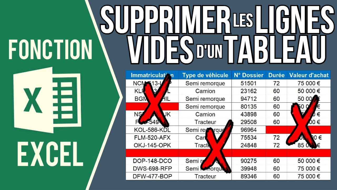 EXCEL - SUPPRIMER LES LIGNES VIDES D'UN TABLEAU (Une seule cellule vide, toute la ligne vide...)