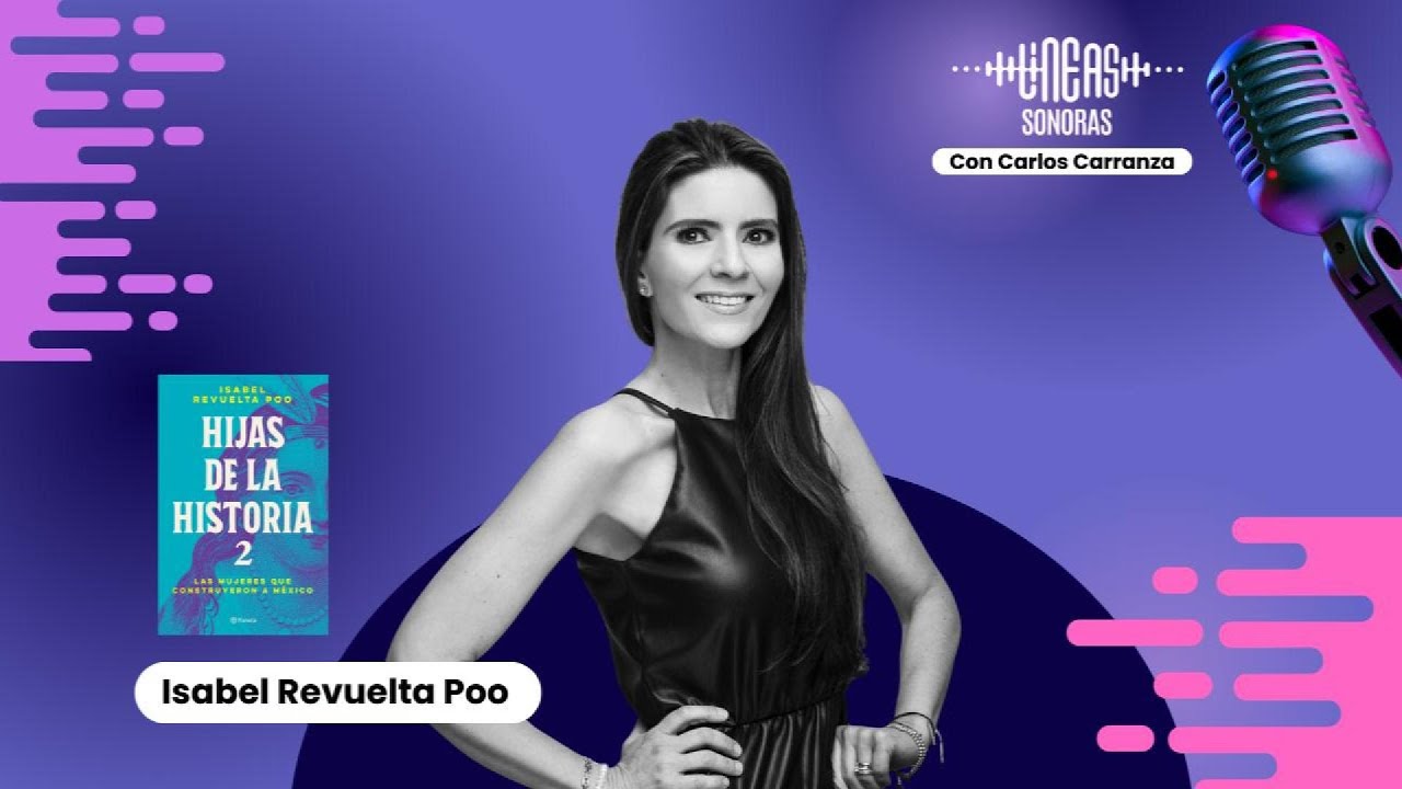 LÍNEAS SONORAS / Isabel Revuelta Poo: Mujeres que la historia dejó