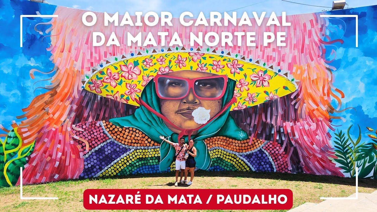 NAZARÉ DA MATA / PAUDALHO - Os maiores carnavais culturais da Zona da Mata Norte de Pernambuco 