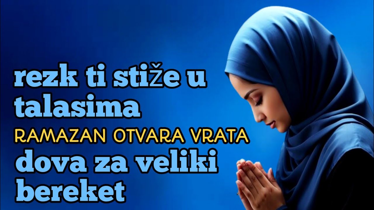 Ramazan 2026: Dova koja otvara vrata nafake — bereket i opskrba dolaze jedan za drugim.