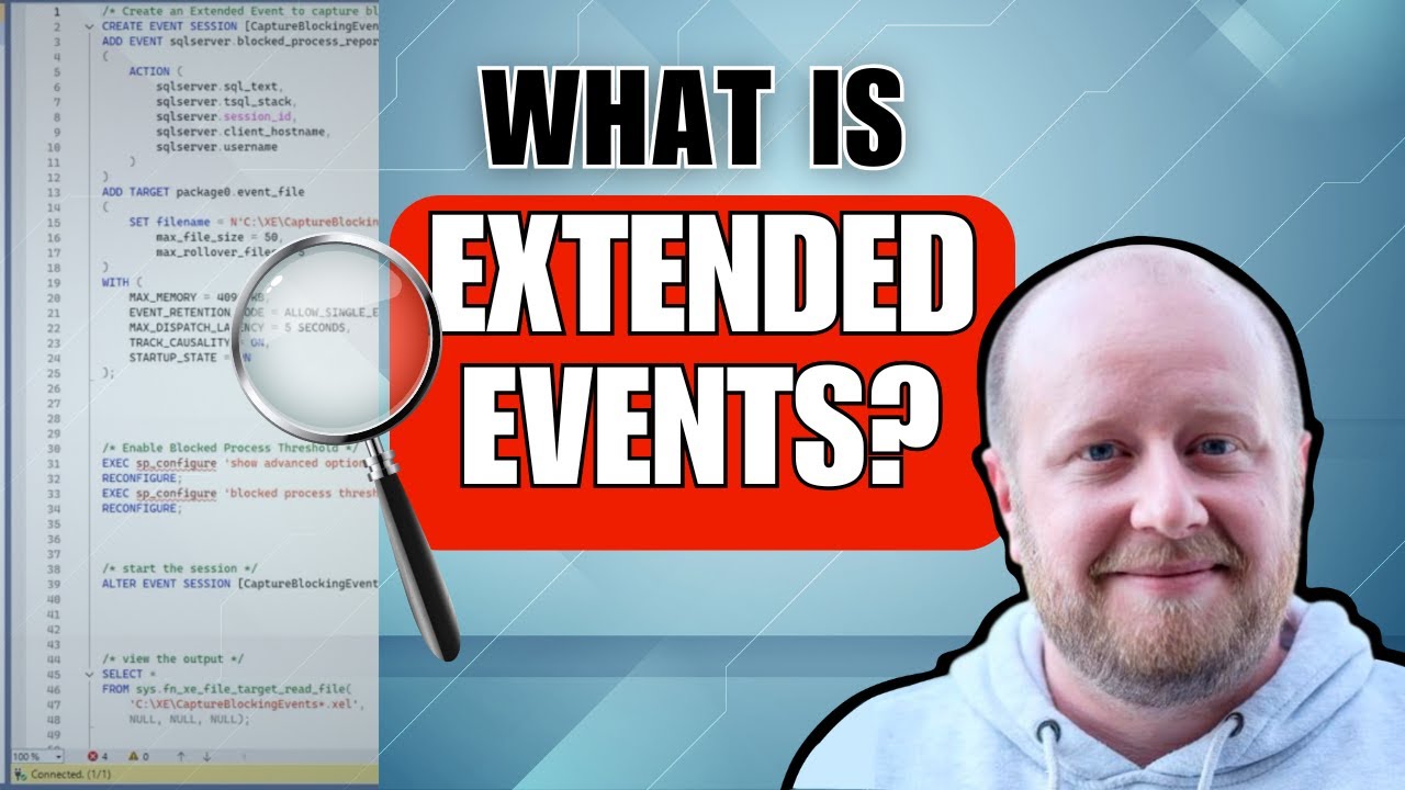 SQL Server Extended Events Explained in under 4 minutes