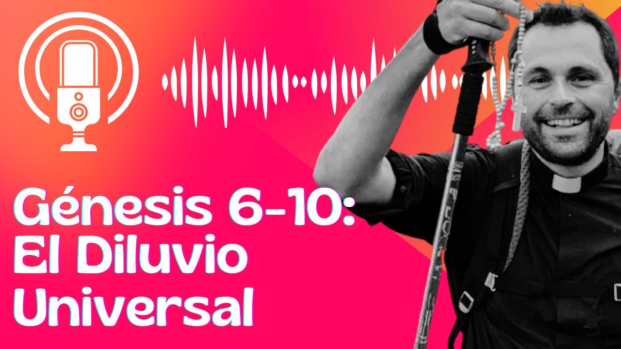 El diluvio Universal (capítulos 6-10 del Génesis)