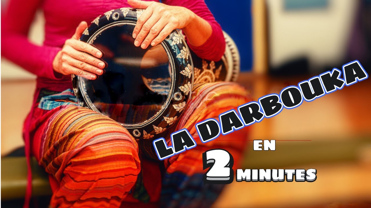 LA DARBOUKA   en 2 minutes