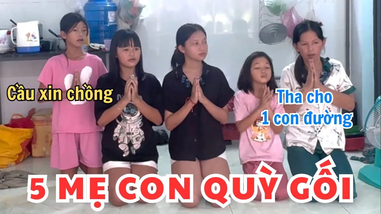 Năm mẹ con quỳ gói xin chồng cho một con đường để làm ăn người chồng lại trọ động tay động chân