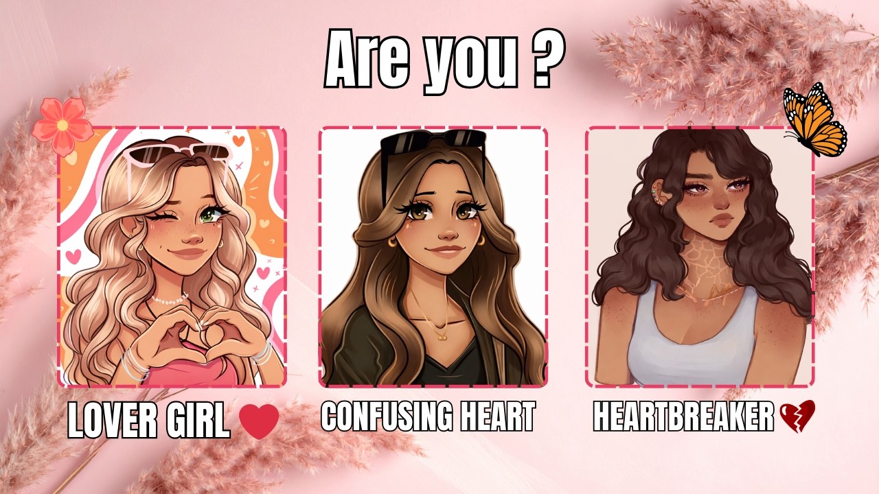 Are You a Lover Girl 💕 or a Heartbreaker 😏? This Quiz Will Expose You!