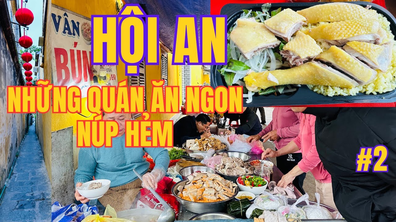 Những quán ăn ngon ở PHỐ CỔ HỘI AN, khám phá chợ HỘI AN & đi dạo ở những con hẻm nhỏ PHỐ CỔ #2