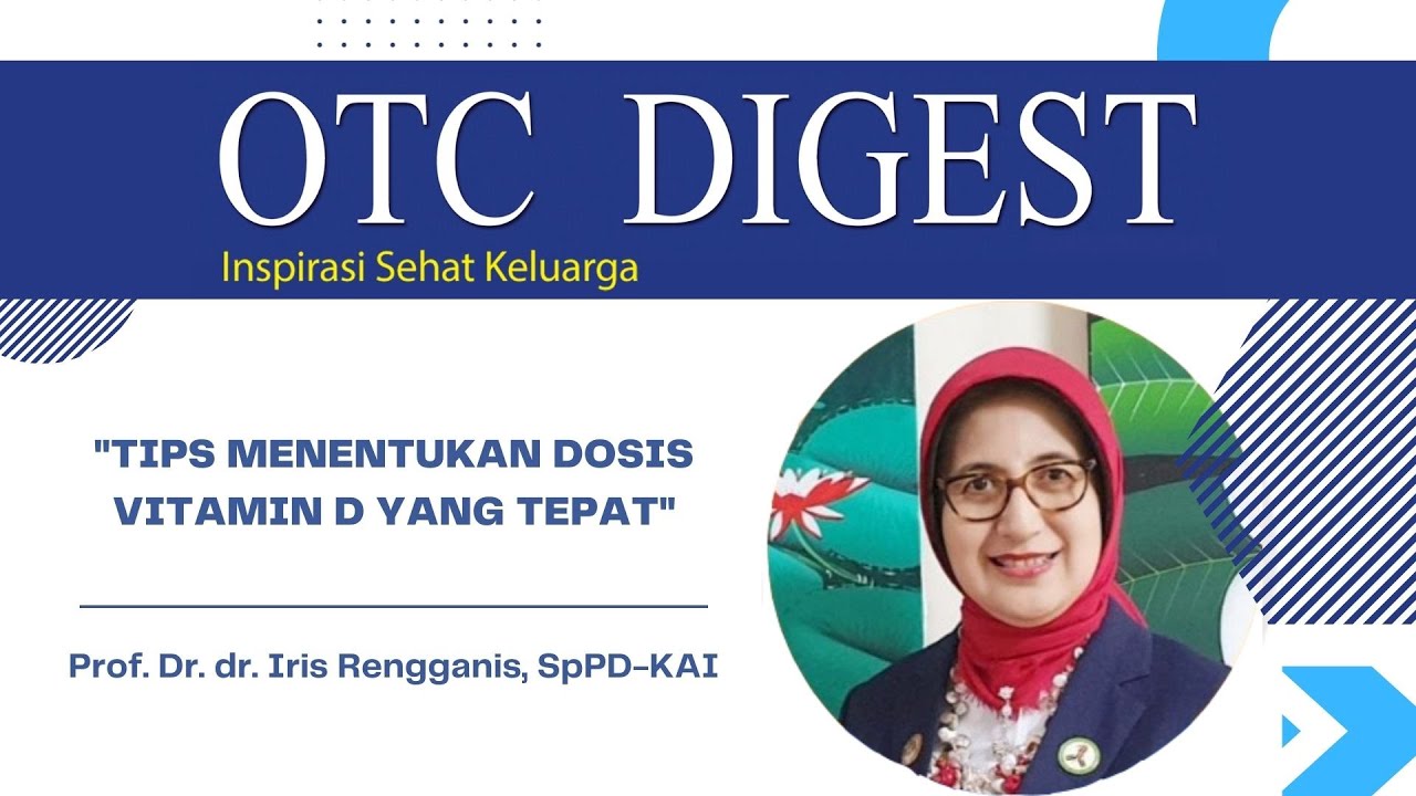 Prof. Dr. dr. Iris Rengganis, Sp.PD-KAI: Menentukan Dosis Vitamin D Yang Tepat