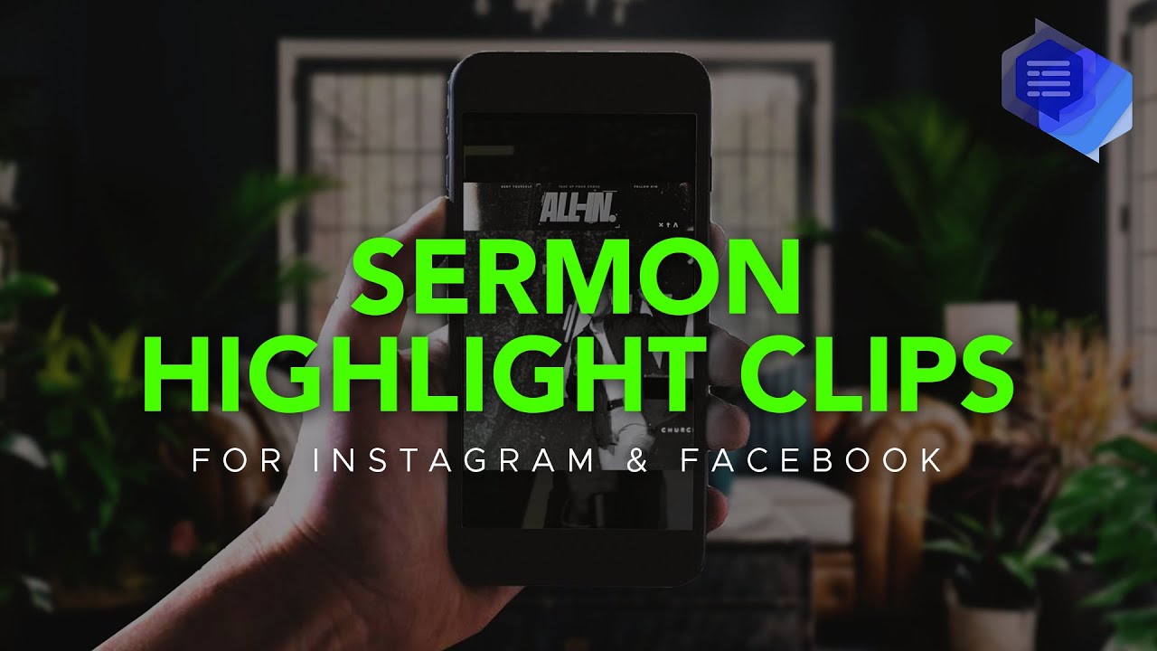 How To Create Sermon Highlight Clips For Instagram & Facebook