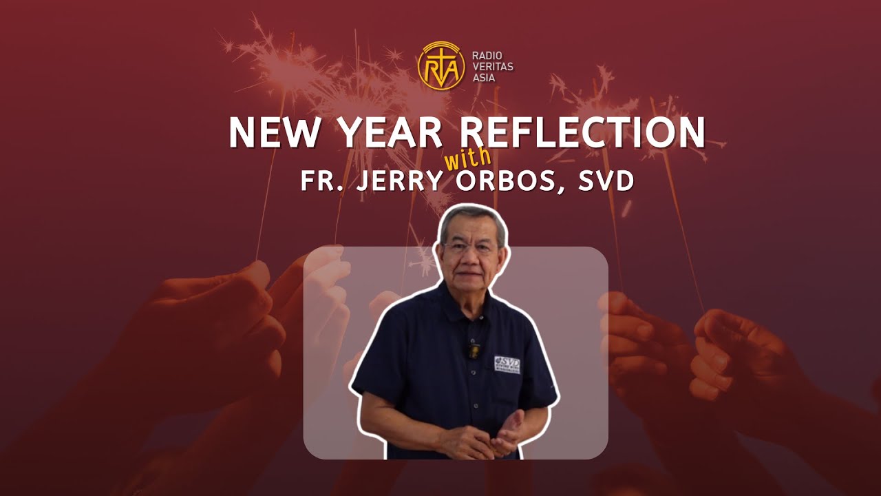 New Year Reflection with Fr. Jerry Orbos, SVD | Radio Veritas Asia