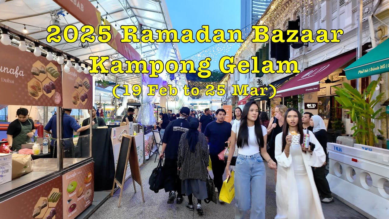 Kampong Gelam 2025 Ramadan Bazaar (19 Feb - 25 Mar) #singapore #ramdan2025 #bazaar #food #dinner