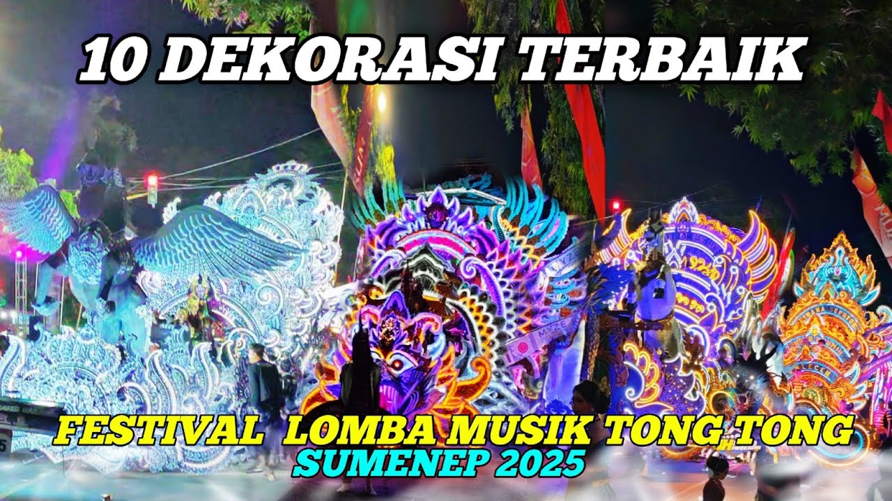10 DEKORASI TERBAIK ‼️ FESTIVAL LOMBA MUSIK TONG-TONG SUMENEP 2025 GIMANA PENILAIAN PENONTON ❓