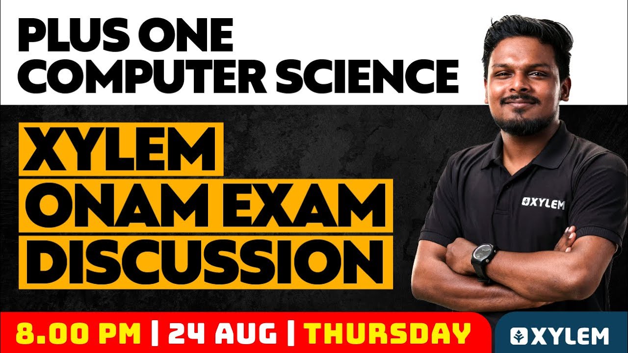 Plus One Computer Science - Xylem Onam Exam Discussion | Xylem Plus One