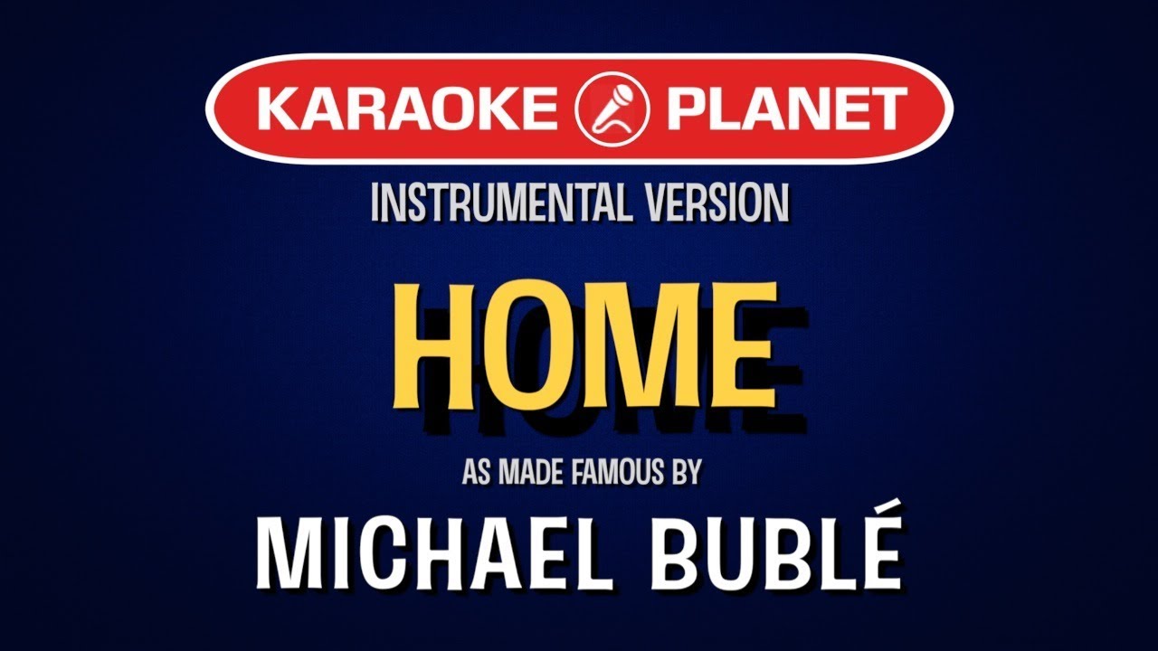 Home (Karaoke) - Michael Buble