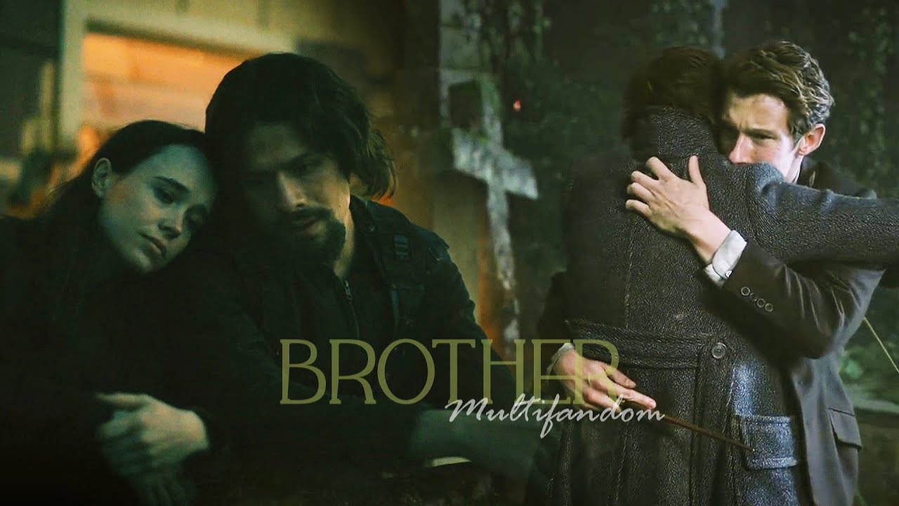 Multifandom || Brother