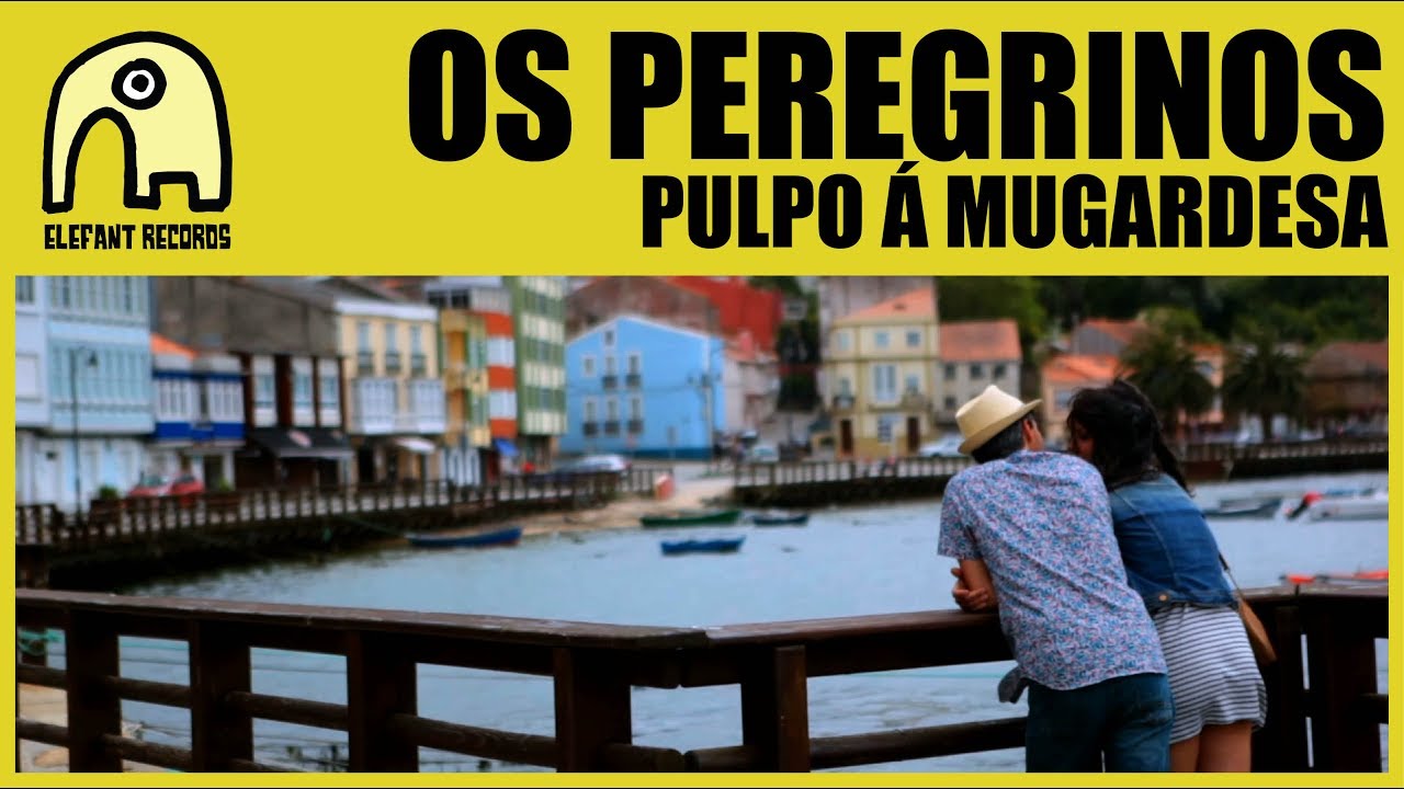 OS PEREGRINOS - Pulpo &Aacute; Mugardesa [Official]
