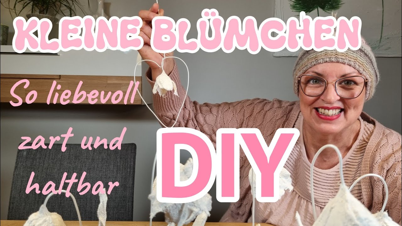DIY - ZARTE HALTBARE BLUMEN SELBST GEMACHT
