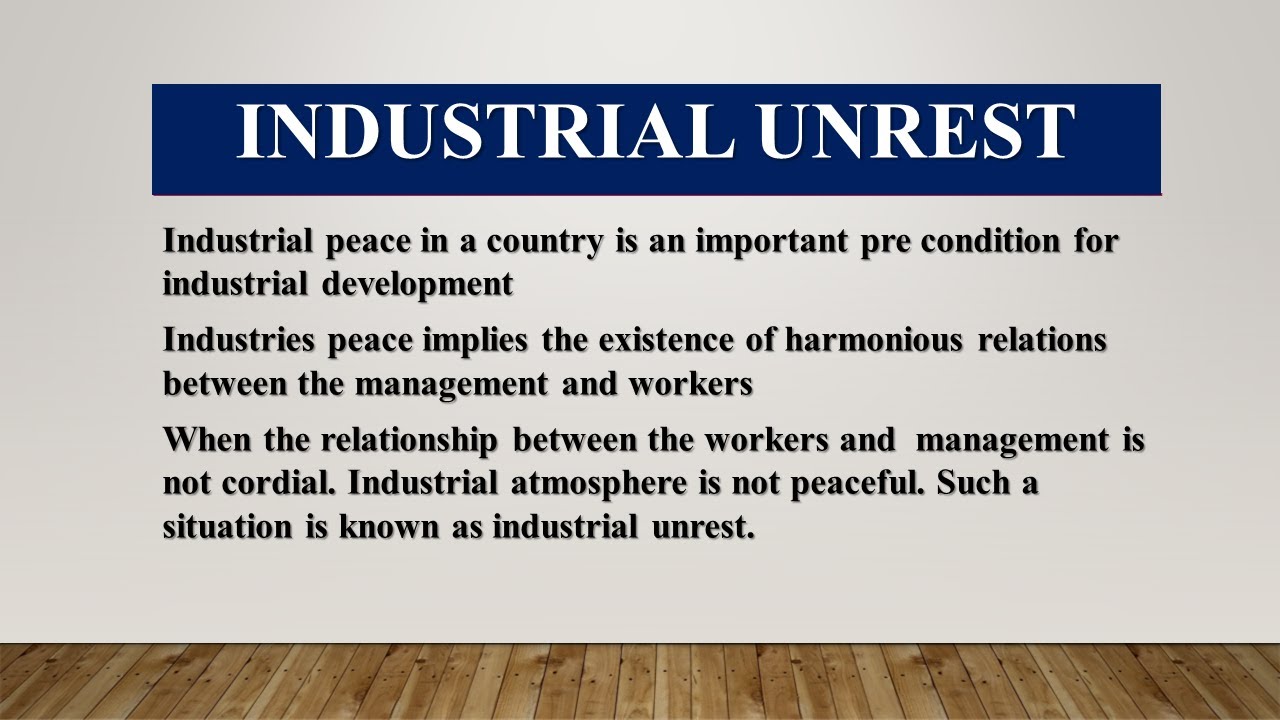 INDUSTRIAL UNREST/INDUSTRIAL DISPUTE/ CAUSES OF INDUSTRIAL UNREST( INDUSTRIAL DISPUTE)