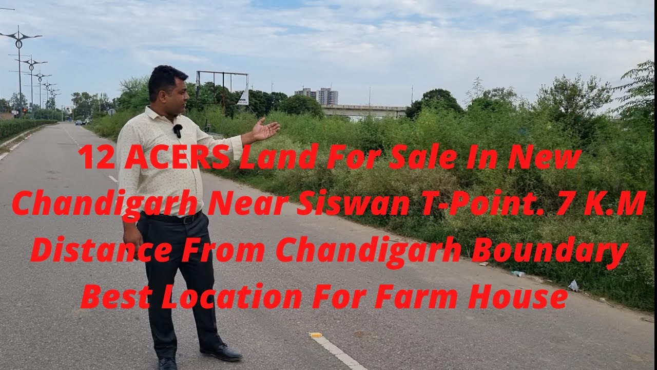 12 Acer Farm House Land Near Siswan T-Point New Chandigrh