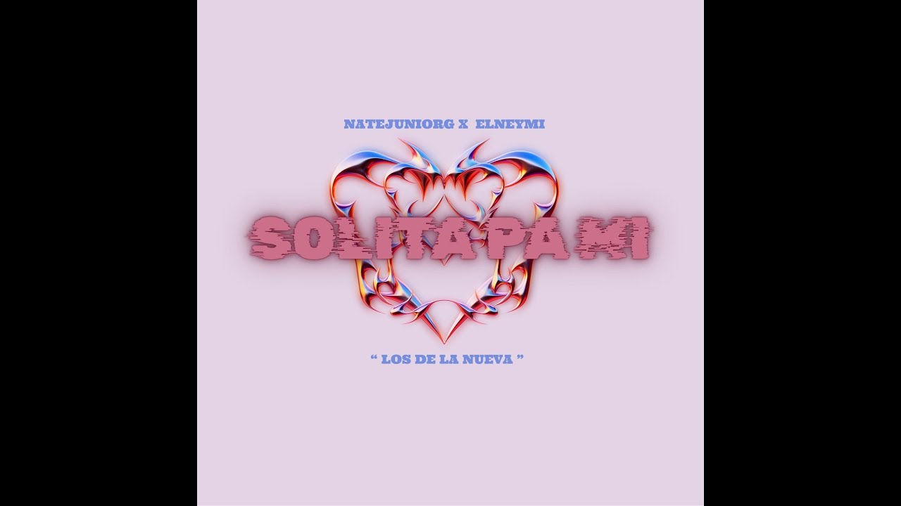 SOLITA PA MI | NATEJUNIORG X EL NEYMI