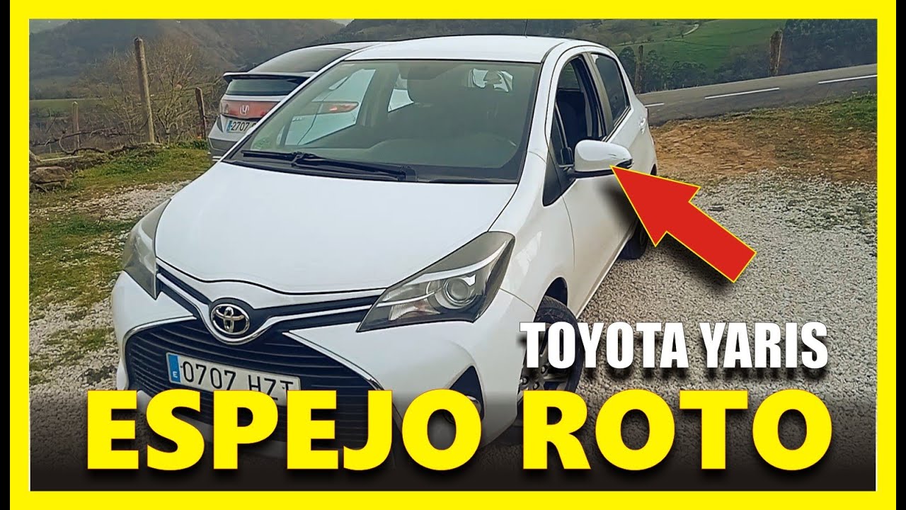 🏁 ARREGLAR ESPEJO RETROVISOR - TOYOTA YARIS 🏁