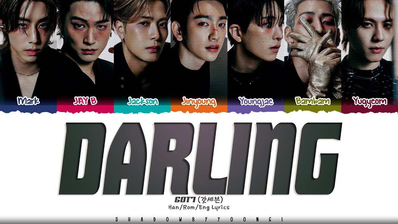 GOT7 'Darling' Lyrics (갓세븐 Darling 가사) [Color Coded Han_Rom_Eng] | ShadowByYoongi