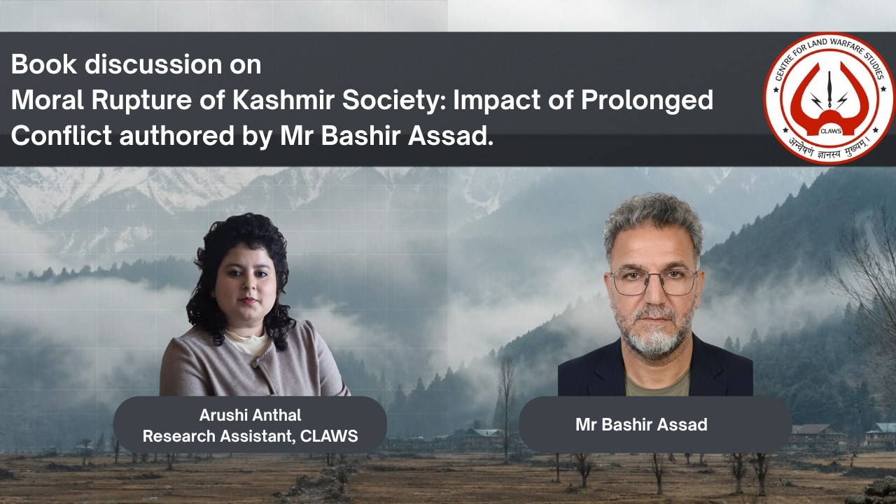 CLAWS Book Discussion  Moral Rupture of Kashmir Society: Impact of Prolonged Conflict - Bashir Assad