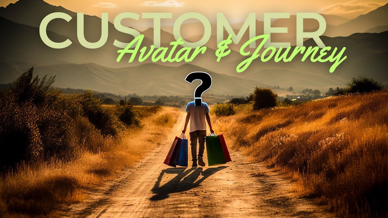 How to Create a Customer Avatar & Customer Journey