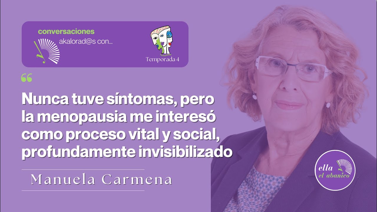MANUELA CARMENA. "Conversaciones Akalorad@s con...." Temporada 4