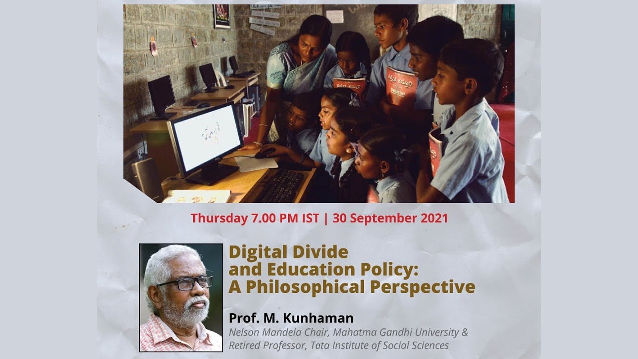 Prof. Kunhaman: Digital Divide and Education Policy: A Philosophical Perspective