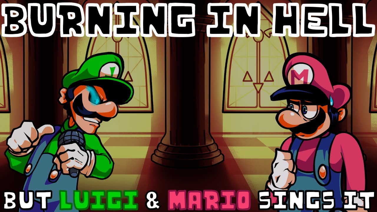 Burning in Hate (Burning in Hell but Luigi & Mario sings it) | FNF: Indie Cross cover