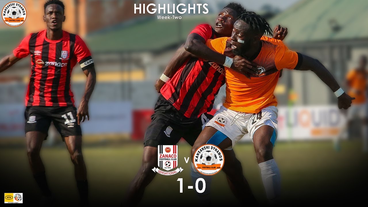 MATCH HIGHLIGHTS || Week-two Zanaco vs Kansanshi Dynamos, (MTN Super League)