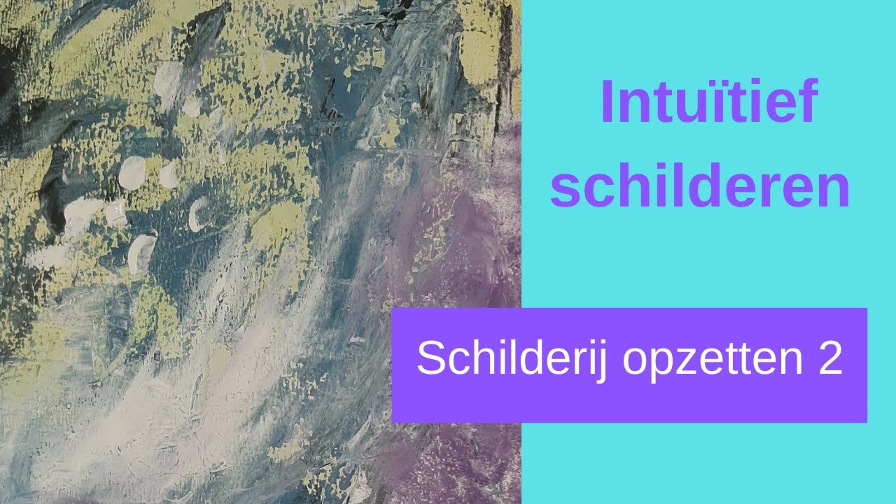 Intuïtief een schildeij opzetten deel 2