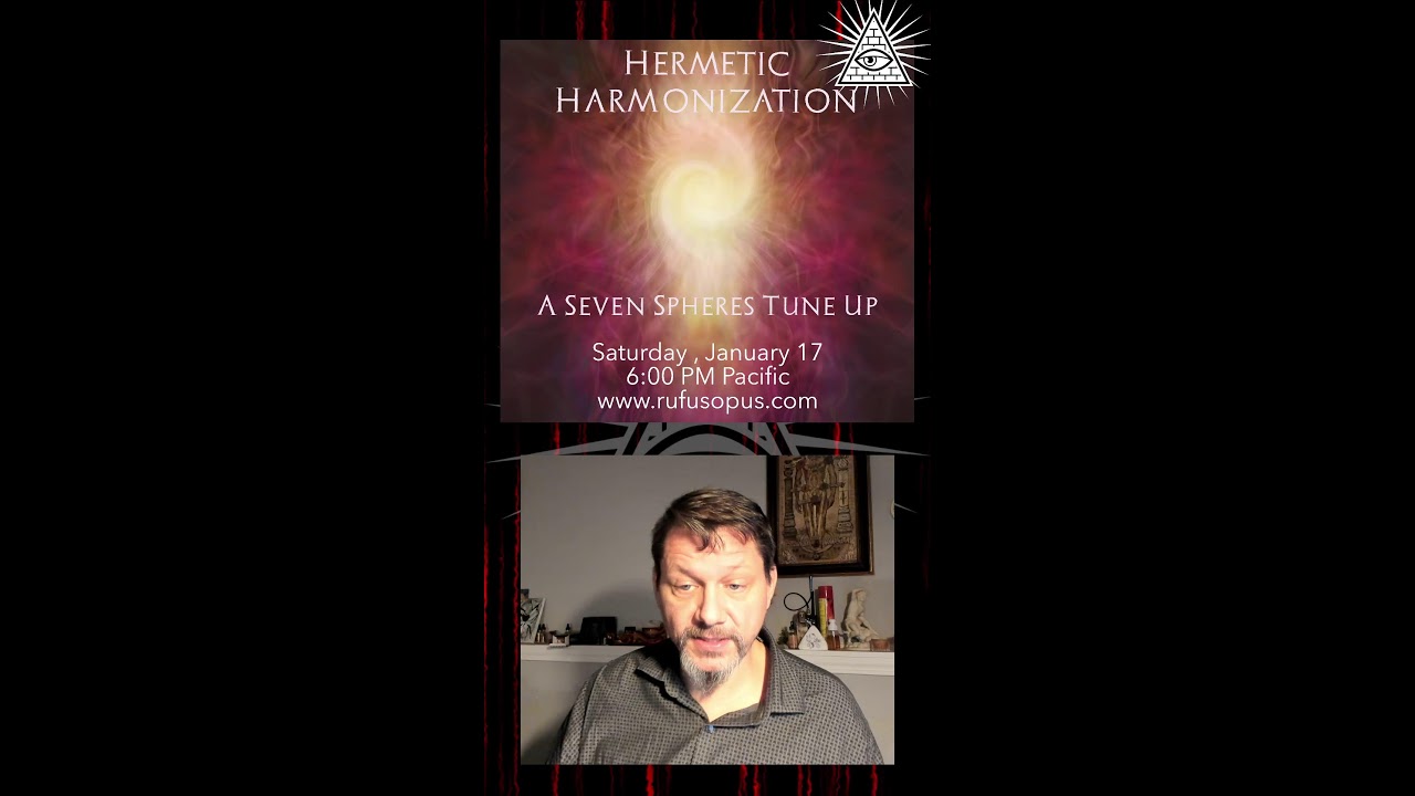 Hermetic Harmonization: January 16 - www.rufusopus.com