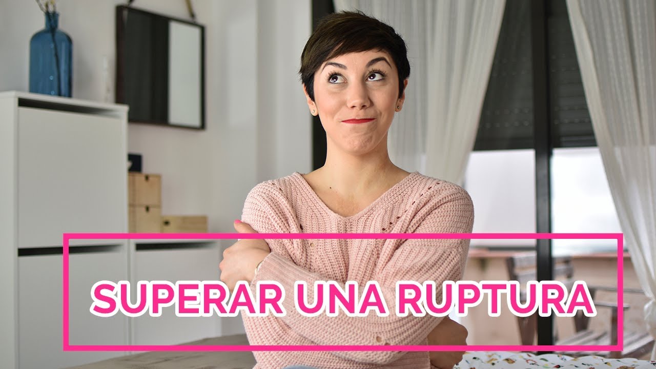 CÓMO SUPERAR UNA RUPTURA (Mi historia después de una horrible relación) · Yaiza RedLights