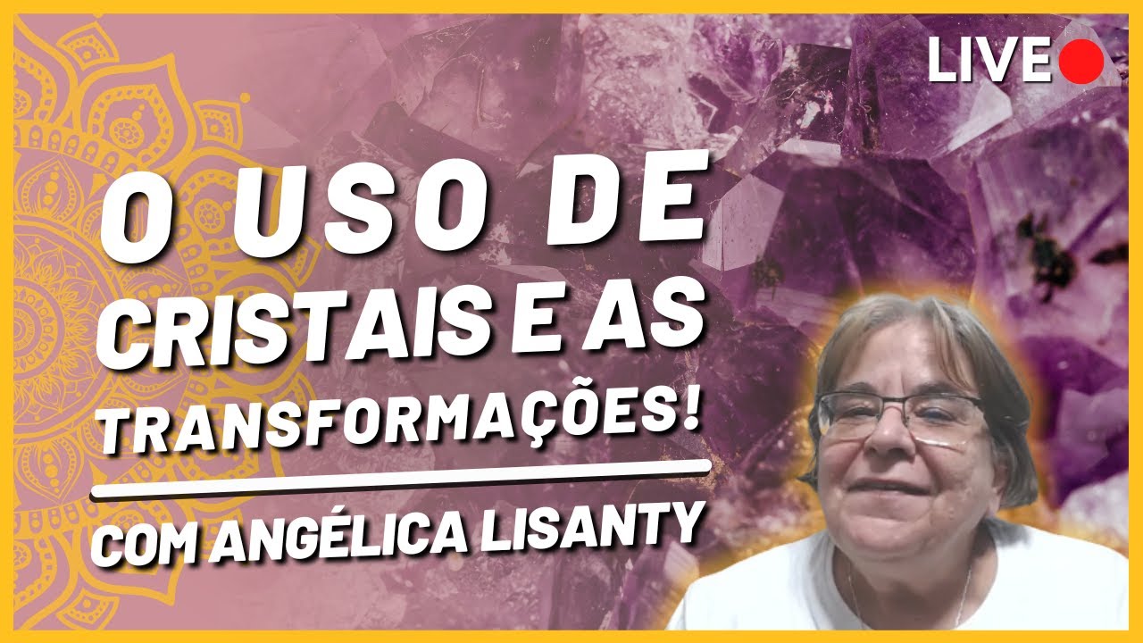 LIVE  -  O USO DE CRISTAIS E AS TRANSFORMAÇÕES - 23/01/2026