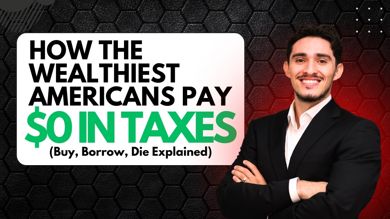 How the Wealthiest Americans Pay $0 in Taxes (Buy, Borrow, Die Explained)