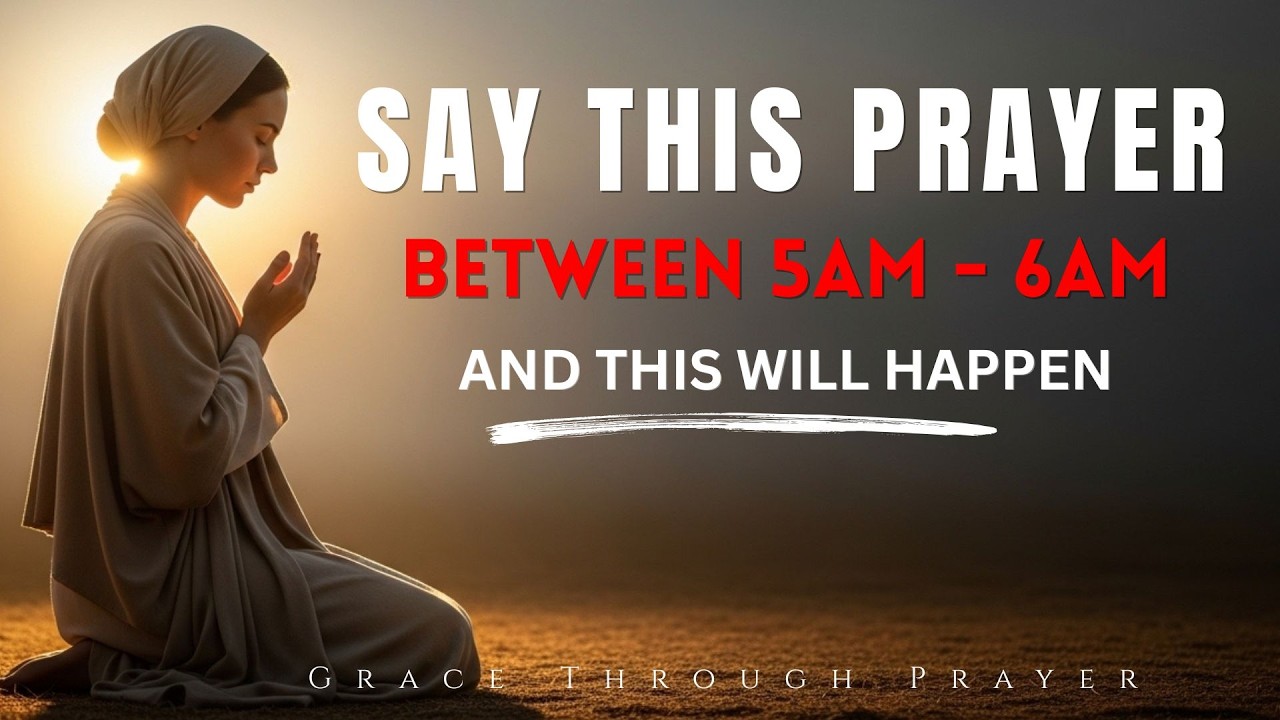 If You Wake Up 5am - 6am, Say This Prayer o Speak God's Favour and Blessings Over Yourself