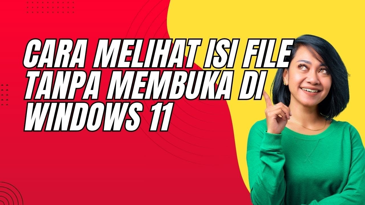 Cara Melihat Isi File Tanpa Membuka di Windows 11