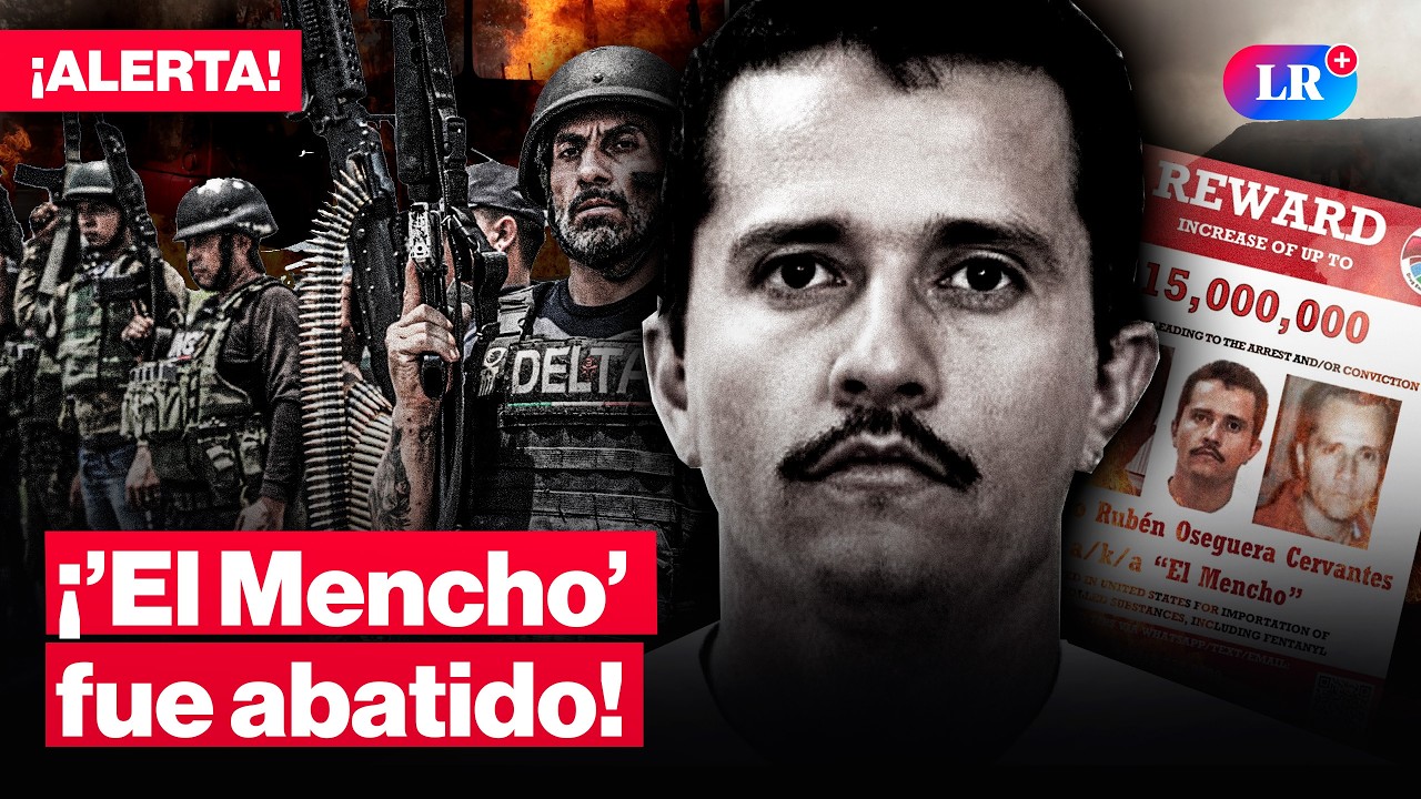 ¡’El Mencho’ ha muerto! Abaten al jefe del CJNG y México entra en alerta por ola de violencia #LR