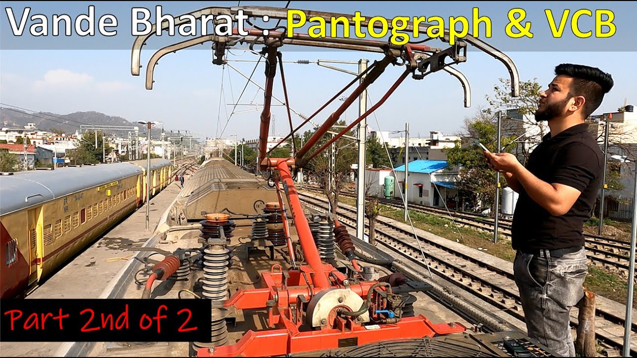 Vande Bharat Pantograph: Care & insights into VCB, HVCT, and HVPT