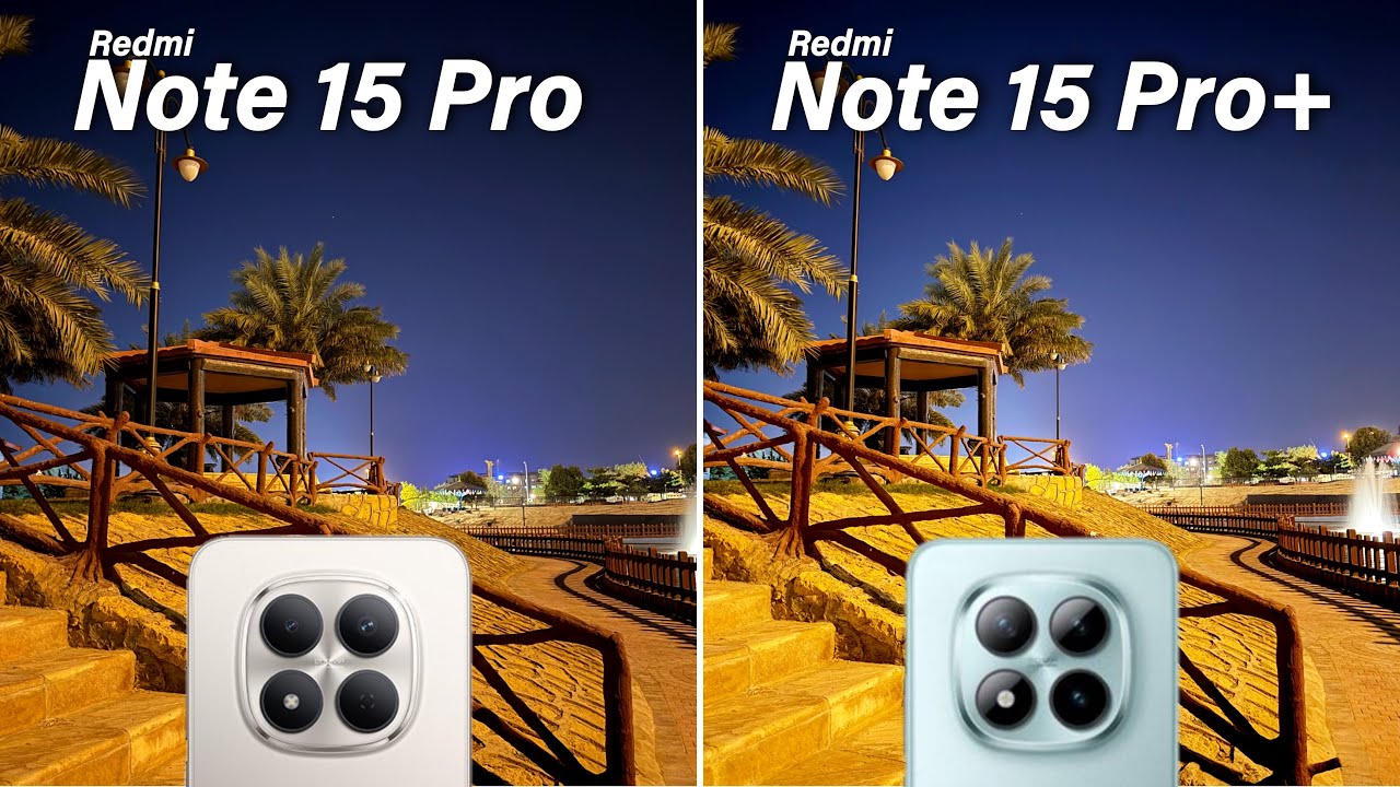 Redmi Note 15 Pro vs Redmi Note 15 Pro Plus Camera Test Comparison