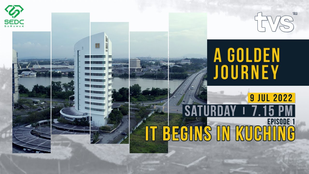 A Golden Journey Episode 1: It begins in Kuching