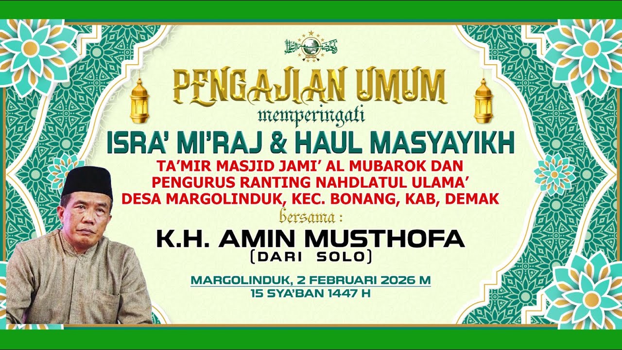 PENGAJIAN UMUM MEMPERINGATI IRA' MI'RAJ & HAUl MASYAYIKH   MASJID JAMI' AL MUBAROK MARGOLINDUK