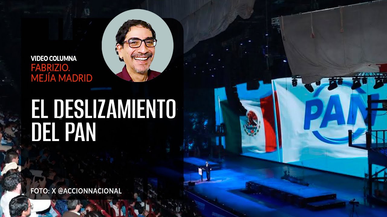 El deslizamiento del PAN. Por Fabrizio Mejía