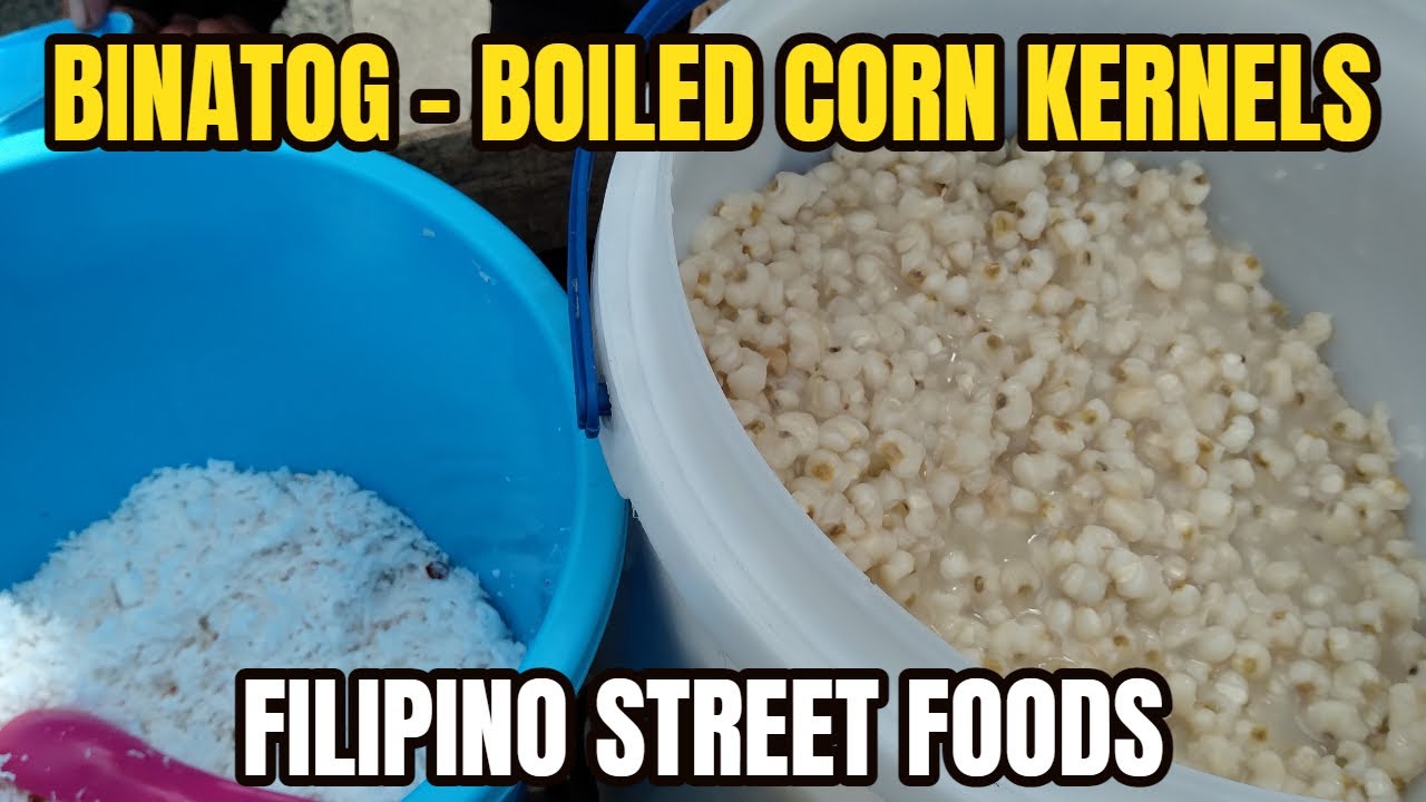 BINATOG  I  Steam corn Kernels Filipino Street foods