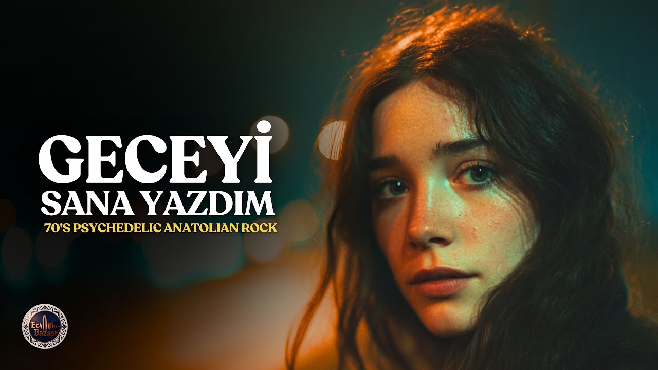 Geceyi Sana Yazdım | 70'ler Psikedelik Anadolu Rock